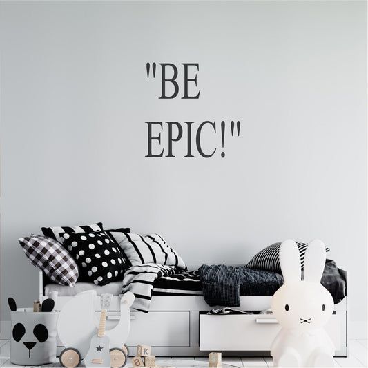 BE EPIC
