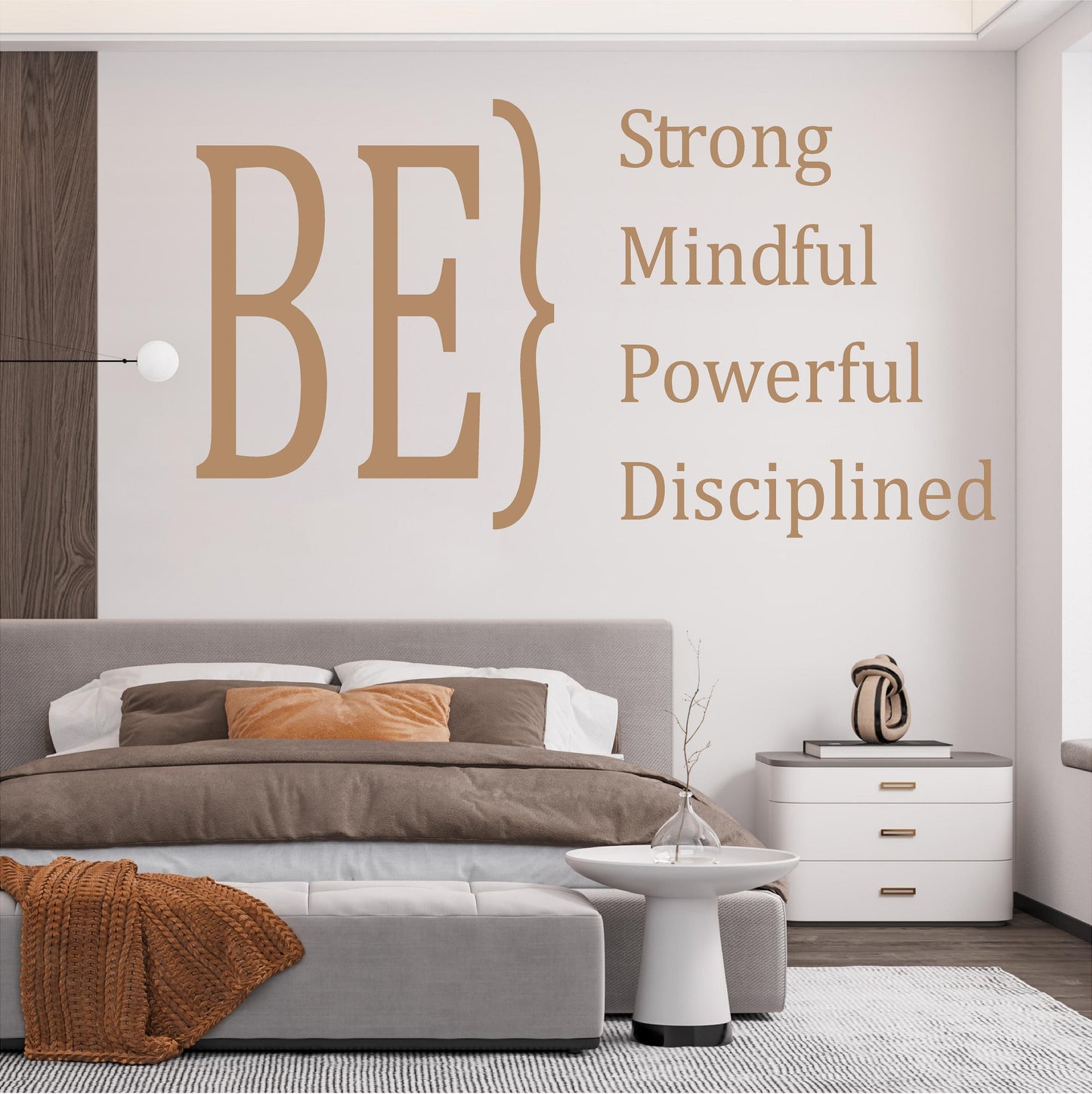Be Strong Mindful Powerful Disciplined