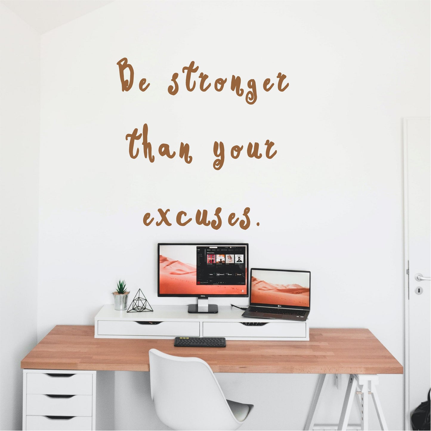 Be stronger than your your excuses