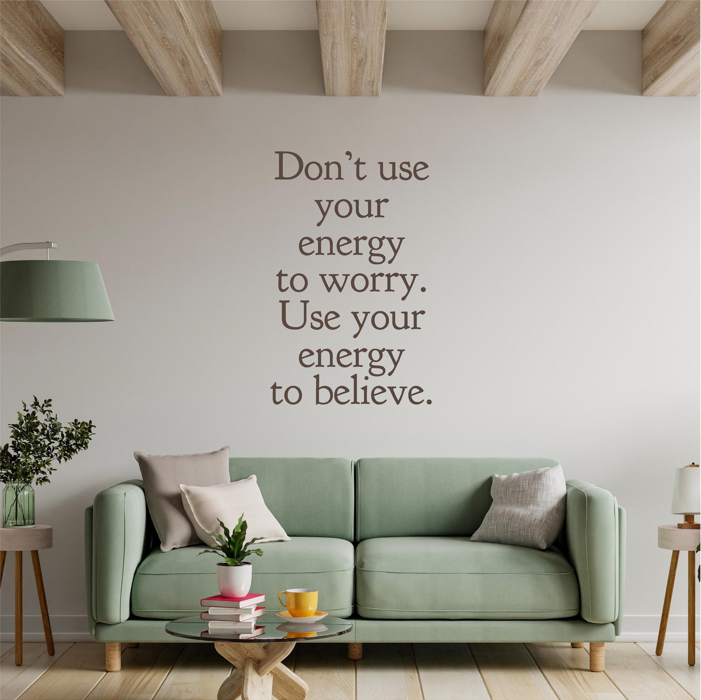 Don't use your energy to worry