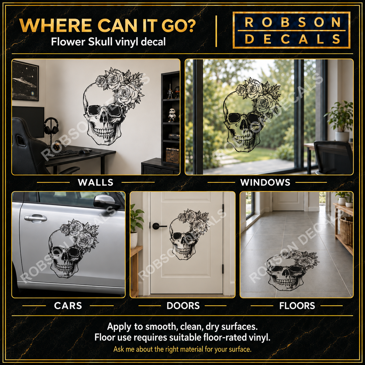 Flower Skull surface guide: smooth walls, windows, cars and doors; floor use requires suitable floor-rated vinyl.