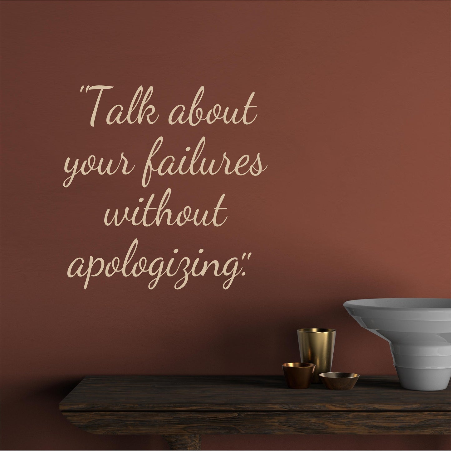 Talk about your failures without apologising