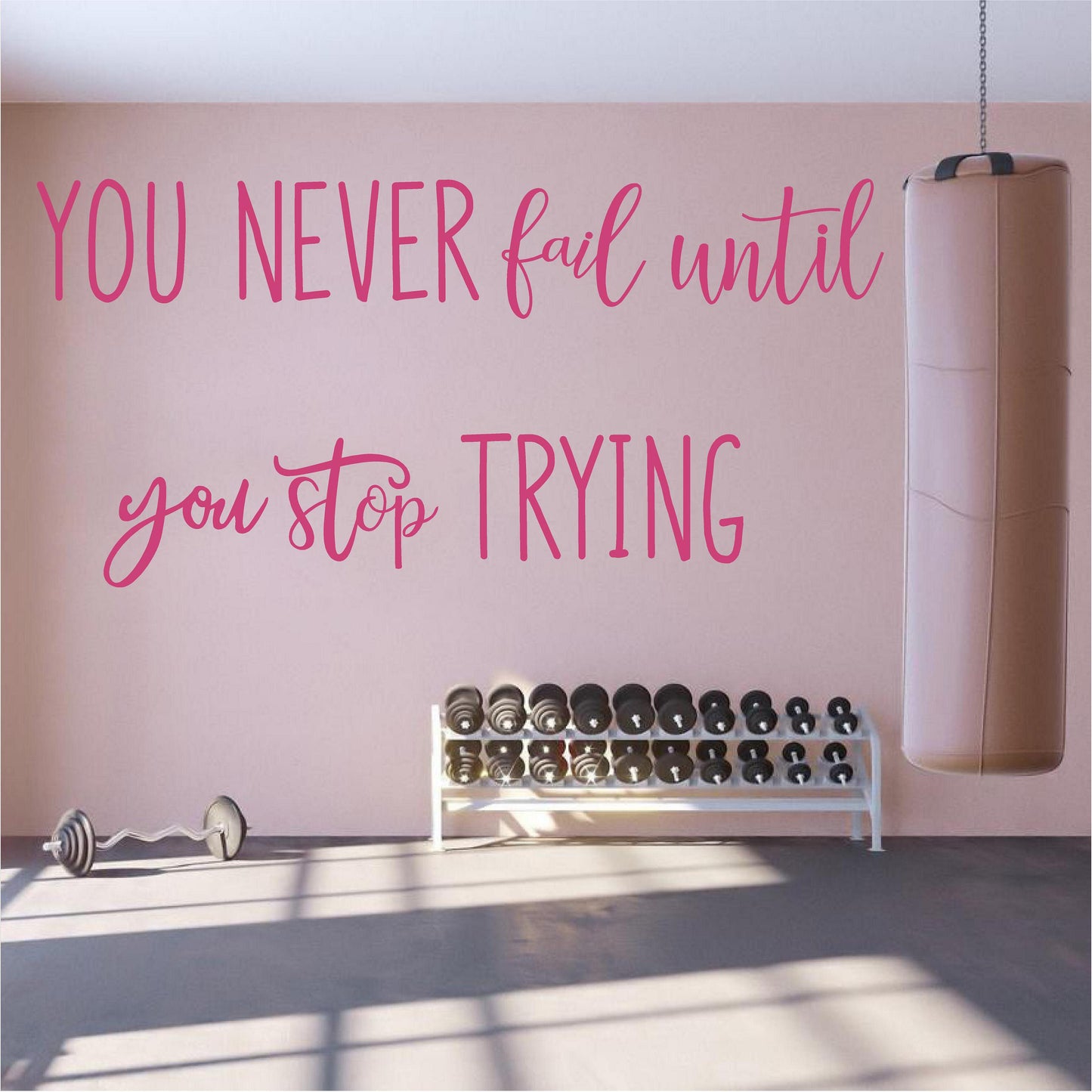 You never fail until you stop trying
