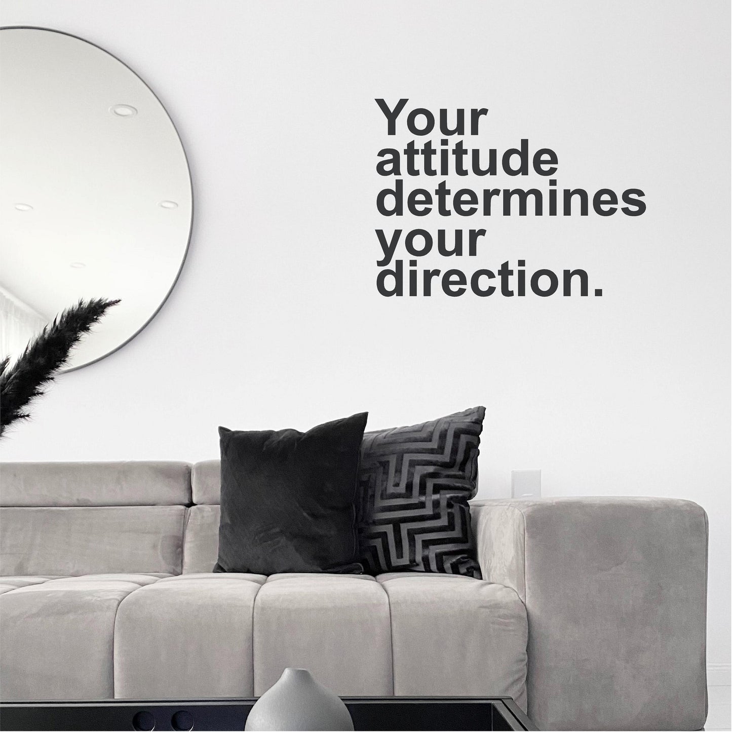 Your attitude determines your direction