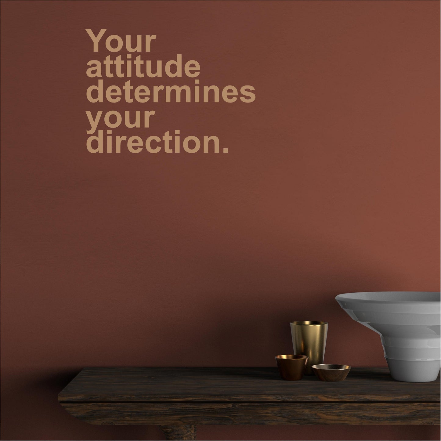 Your attitude determines your direction