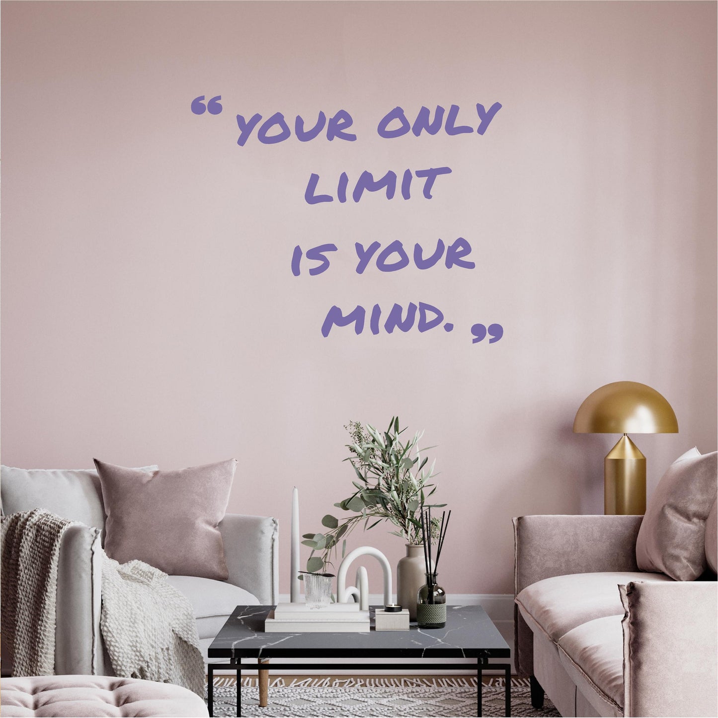 Your only limit is your mind