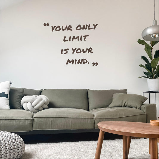 Your only limit is your mind