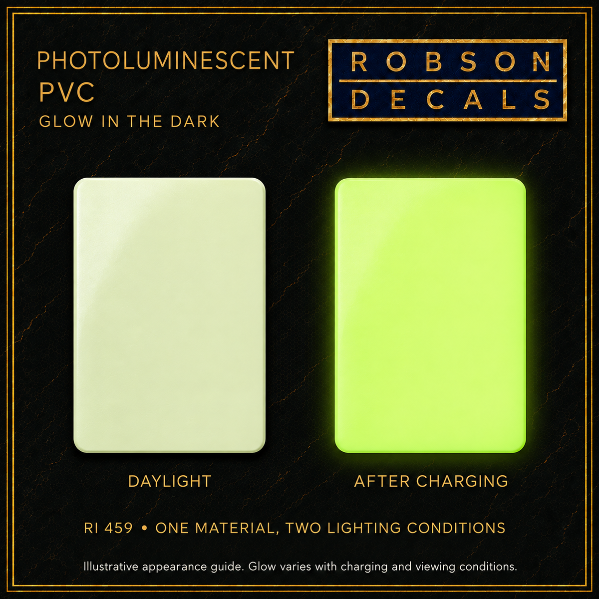 Robson Decals RI 459 photoluminescent PVC: one yellow-green material shown in daylight and glowing after charging. Illustrative appearance guide; glow varies with charging and viewing conditions.
