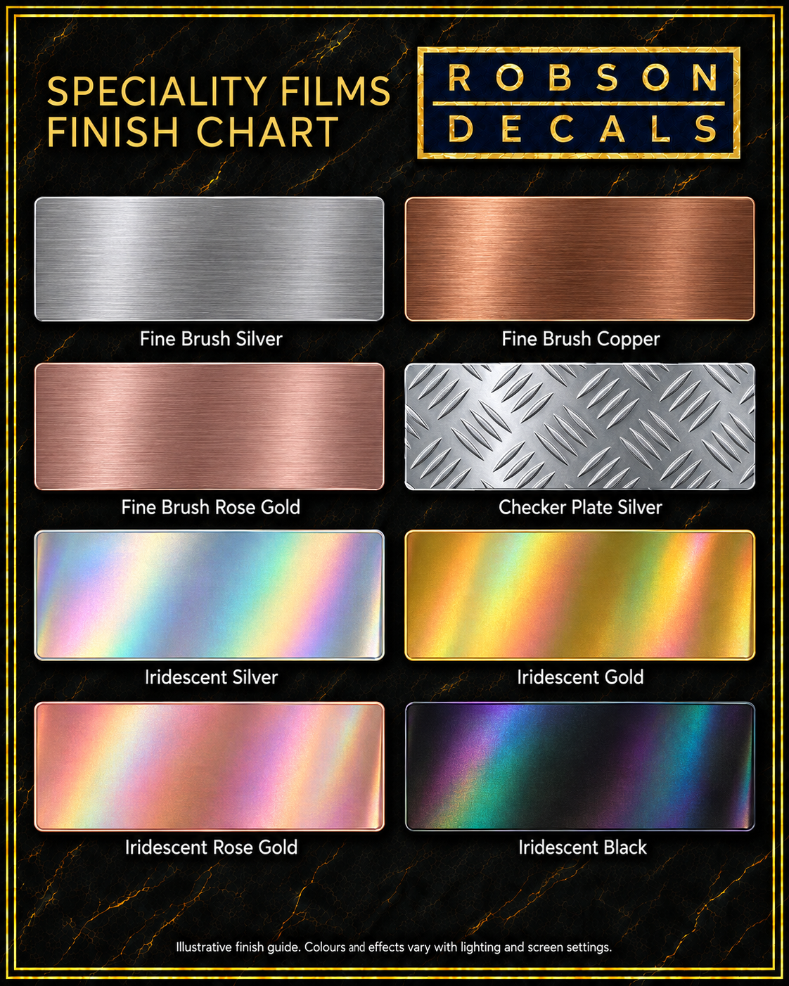 Robson Decals speciality film finish chart: Fine Brush Silver, Fine Brush Copper, Fine Brush Rose Gold, Checker Plate Silver, Iridescent Silver, Iridescent Gold, Iridescent Rose Gold and Iridescent Black. Illustrative decorative finishes; colours and effects vary with lighting and screen settings.